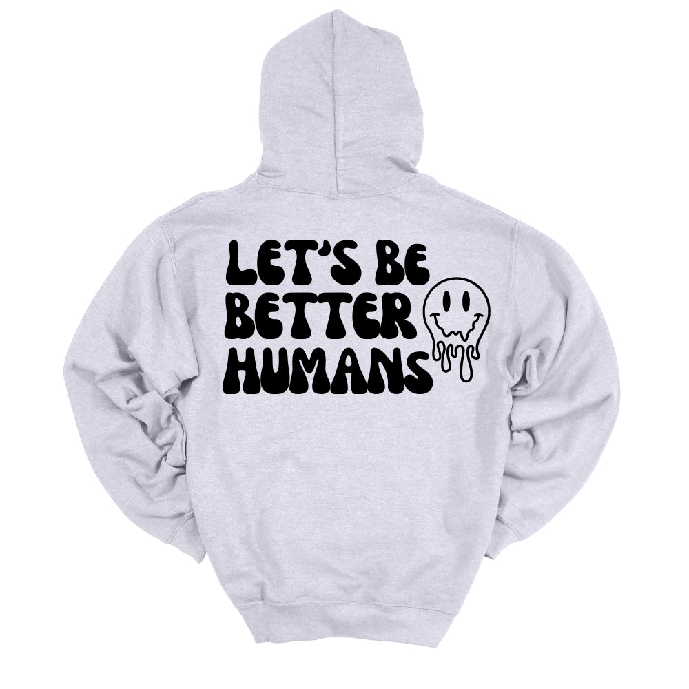 Let's Be Better Humans Hoodie in Ash Gray