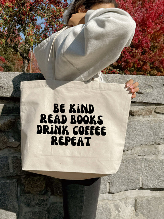 Large Organic Canvas Tote Bag - Be Kind Read Books Drink Coffee Repeat