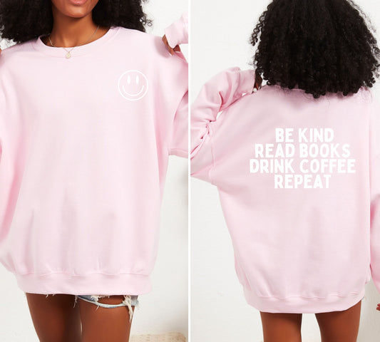 Be Kind-Read Books-Drink Coffee-Repeat Crewneck in Pink