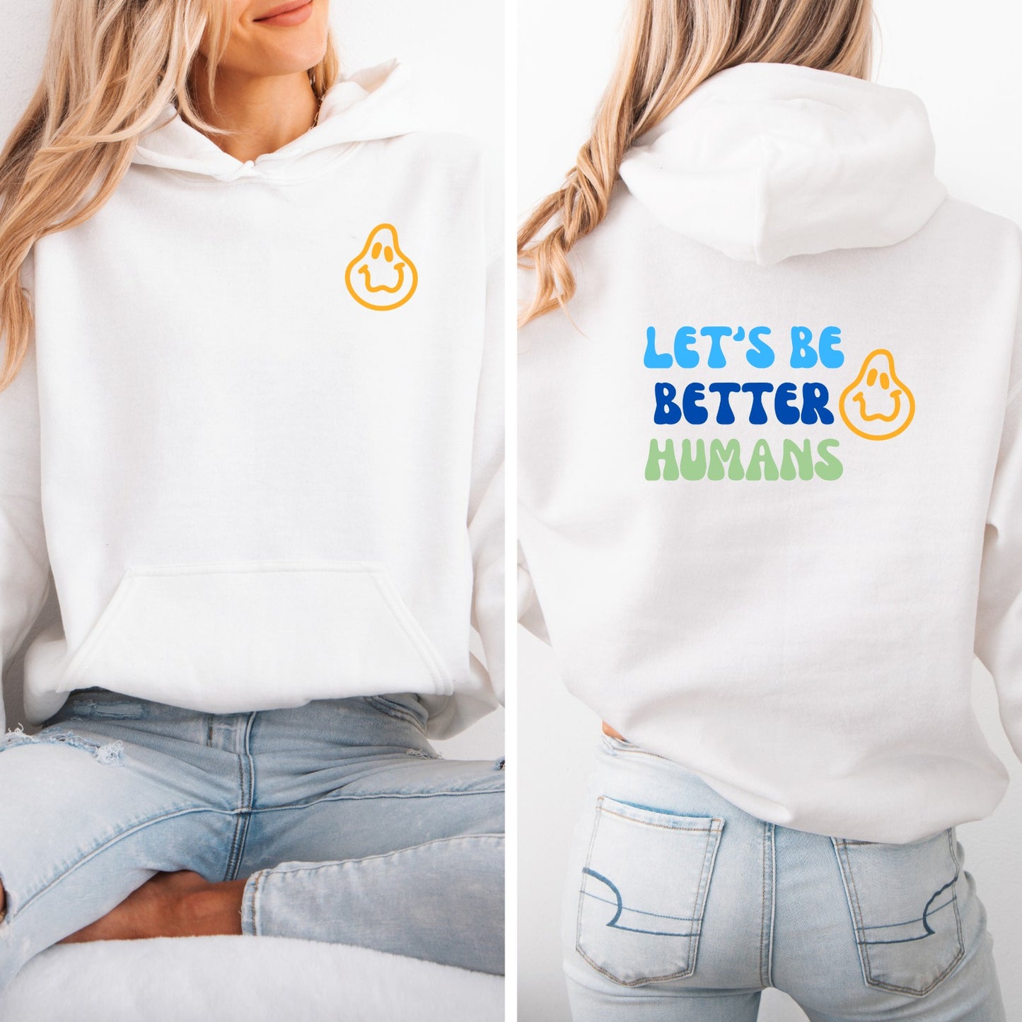 Let's Be Better Humans Hoodie in White or Black