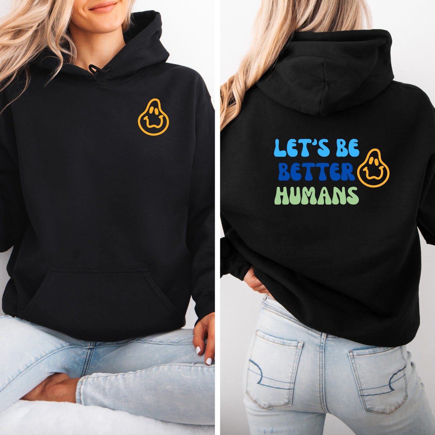 Let's Be Better Humans Hoodie in White or Black