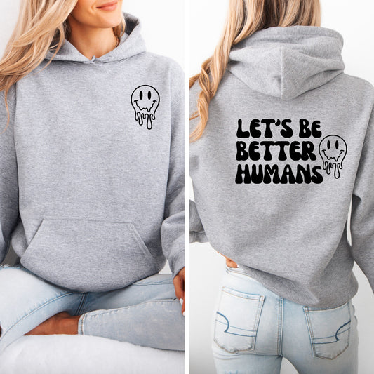 Let's Be Better Humans Hoodie in Ash Gray